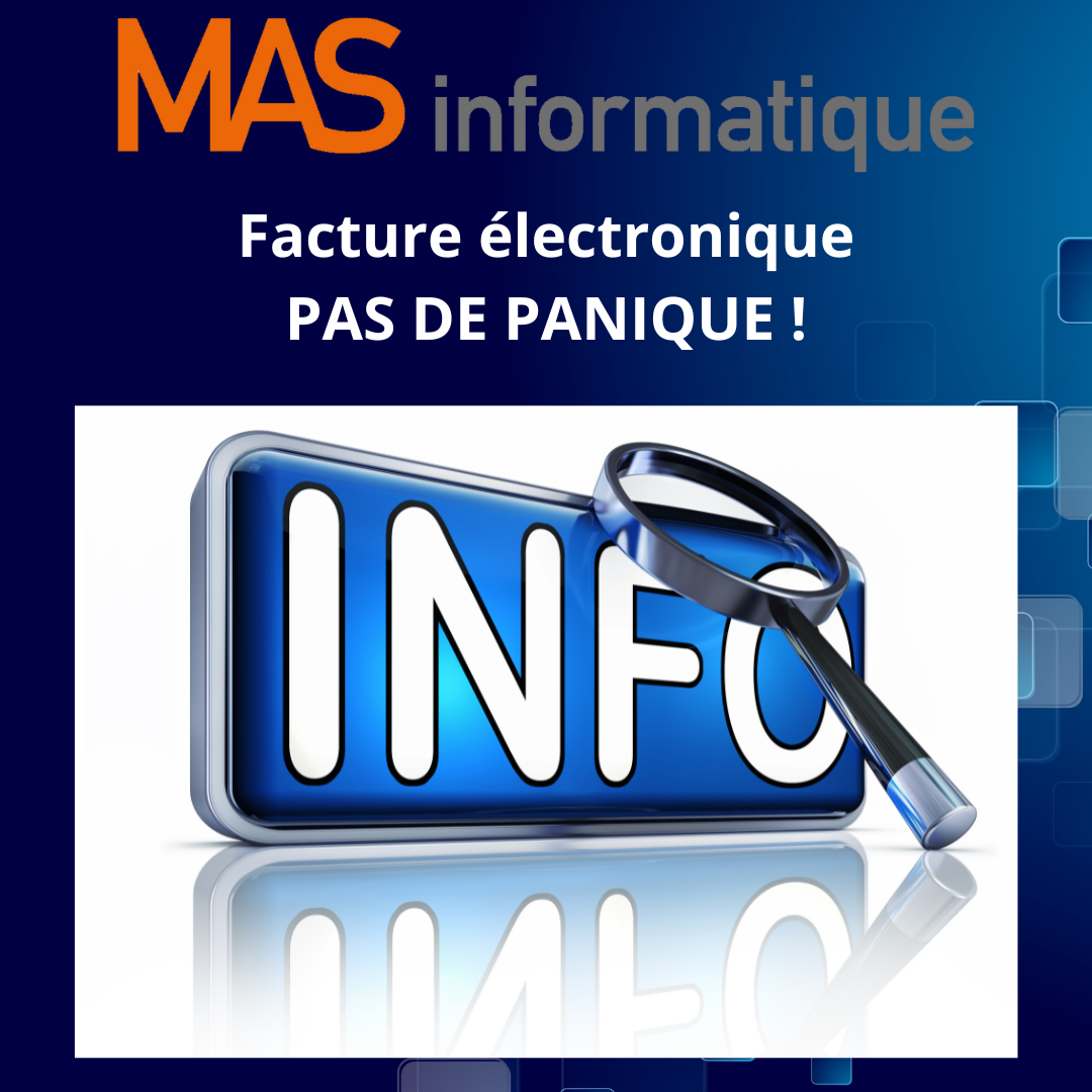 FACTURE ELECTRONIQUE – PAS DE PANIQUE !